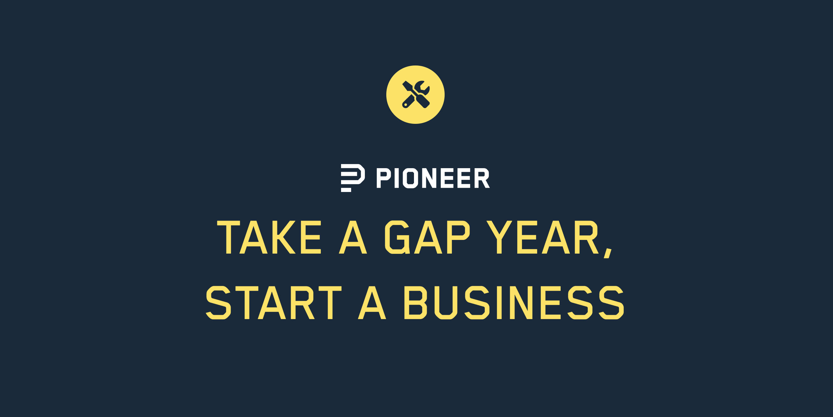 take a gap year start a business | pioneer